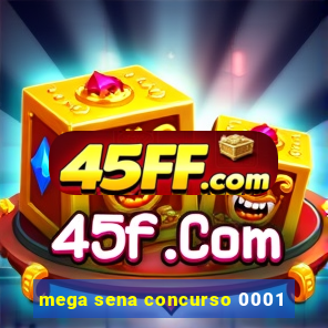 mega sena concurso 0001